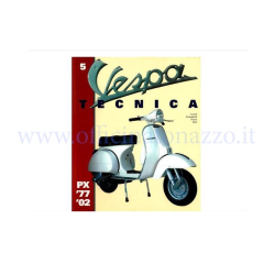 8000000709349 - Libro Vespa Tecnica vol. 5, VT5ITA, Vespa PX '77/'02 (in italiano)