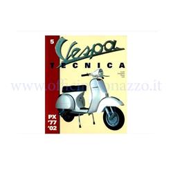 8000000709349 - Libro Vespa Tecnica vol. 5, VT5ITA, Vespa PX '77/'02 (in italiano)